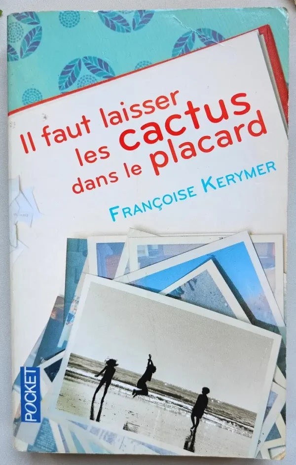 Il faut laisser les cactus dans le placard