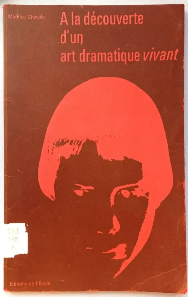 A la decouverte d'un art dramatique vivant