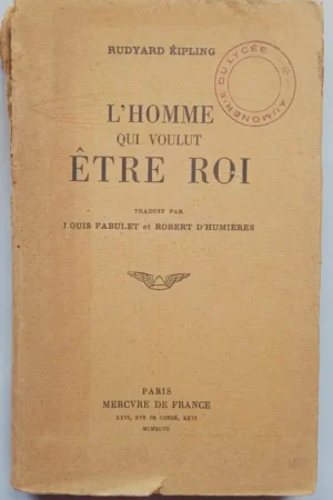 L'Homme qui voulut etre Roi
