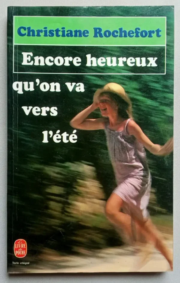 Encore heureux qu'on va vers l'été