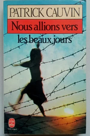 Nous allions vers les beaux jours