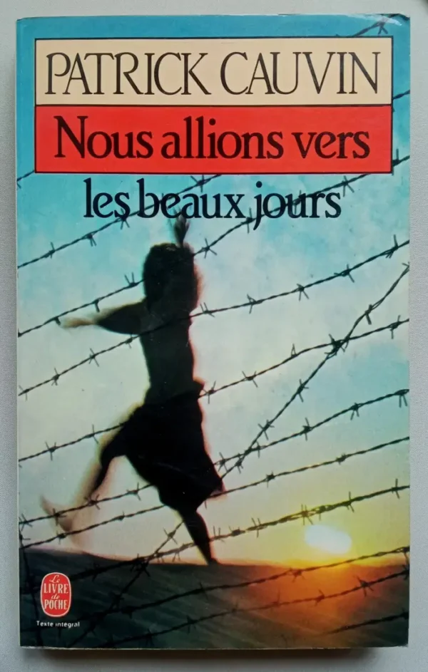 Nous allions vers les beaux jours