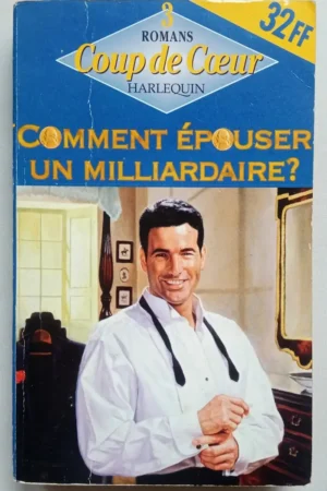 Comment epouser un milliardaire ? 3 romans Coup de cœur