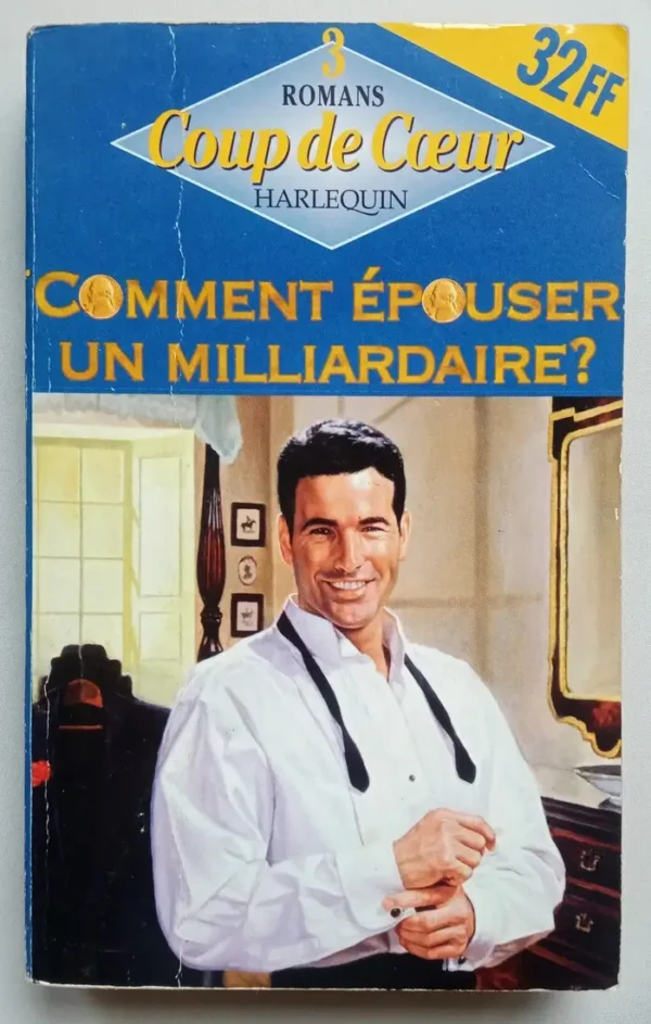 Comment epouser un milliardaire ? 3 romans Coup de cœur