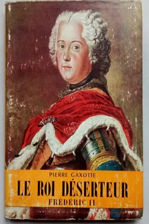 Le roi déserteur Frédéric II