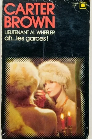 Lieutenant al Wheeler ah … les garces !