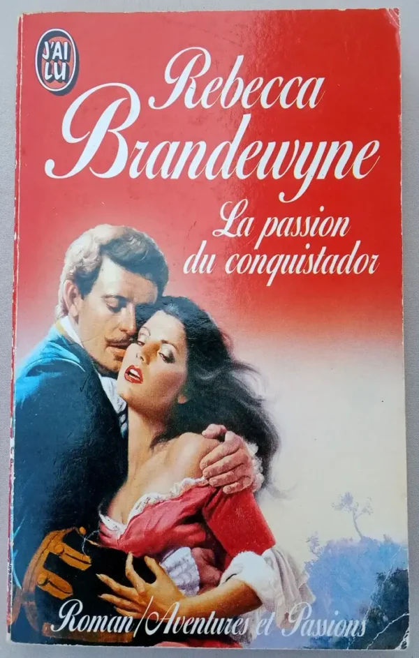 La passion du conquistador