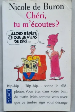 Chéri , tu m'écoutes ?