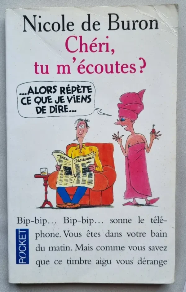 Chéri , tu m'écoutes ?