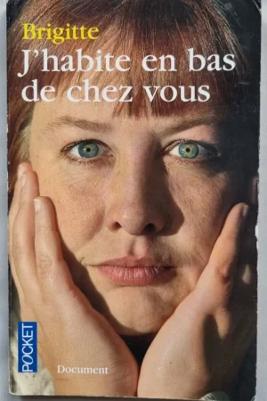 J'habite en bas de chez vous
