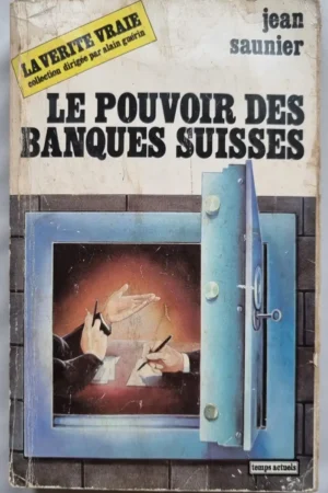Le pouvoir des banques suisses