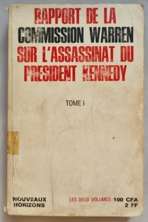 Rapport de la commission Warren sur l'assassinat du president Kennedy ( 2 Tomes )