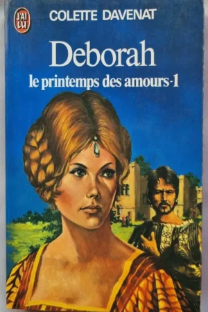 Deborah , le printemps des amours ( Tome 1 )