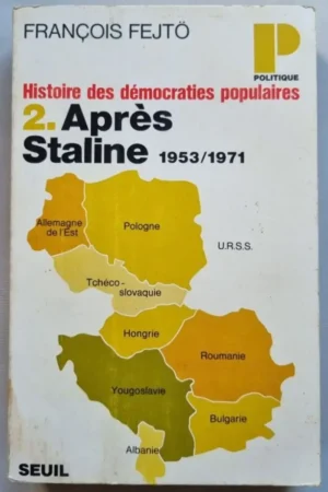 Histoire Des Démocraties Populaires: Après Staline
