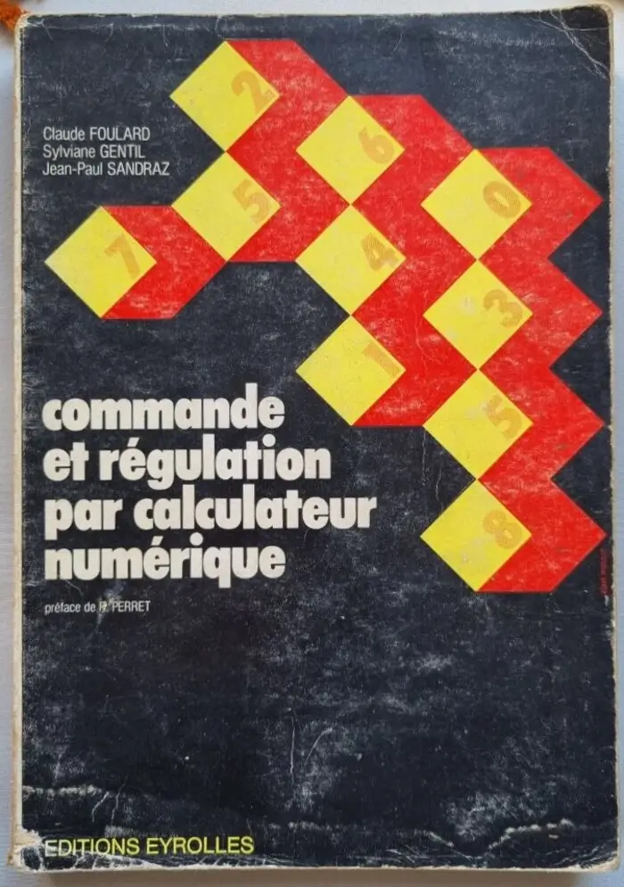 Commande et régulation par calculateur numérique : De la théorie aux applications