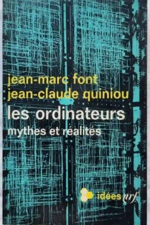 Les ordinateurs, mythes et réalités