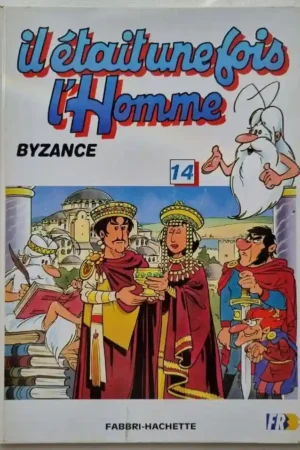 Il était une fois... L'Homme : Byzance