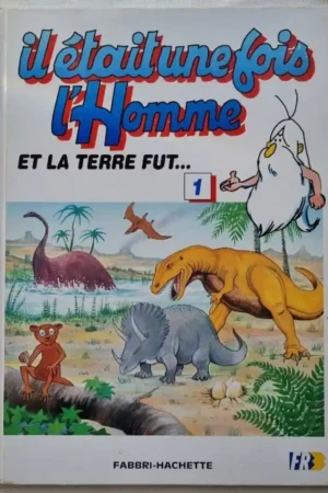 Il était une fois... L'Homme : Et la Terre fut...