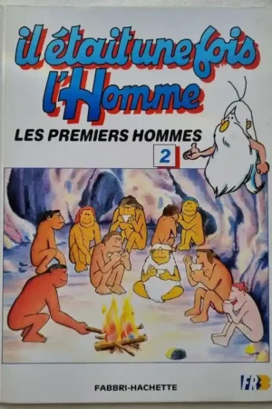 Il était une fois... L'Homme : Les Premiers Hommes