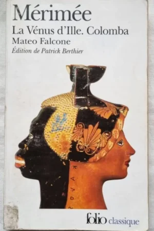 La Vénus d'Ille - Colomba - Mateo Falcone