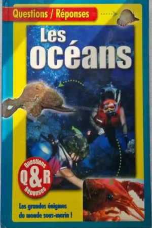 Les océans : un monde des faits et des personnages fascinants