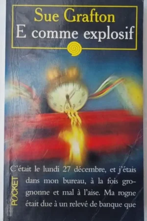 E comme Explosif