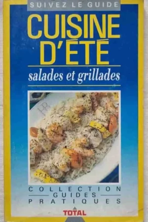 cuisine d'été Salades et grillades