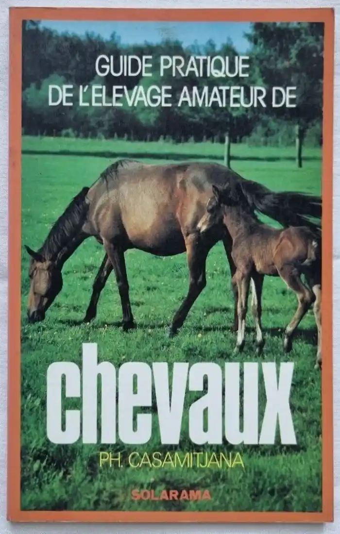 Guide pratique de l'eleveur amateur de chevaux