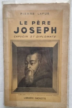 Le Père Joseph, capucin et diplomate
