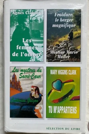 Tu m'appartiens Les femmes de l'ombre Froidure, le berger magnifique Le mystère du Sacré-Coeur