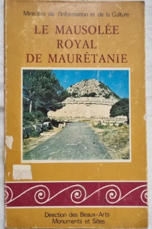 Le mausolée royal de Maurétanie